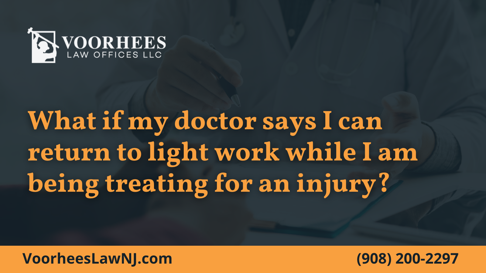 What if my doctor says I can return to light work while I am being treating for an injury - Voorhees Law Offices new jersey workers comp and SSD attorney